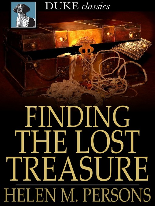 Title details for Finding the Lost Treasure by Helen M. Persons - Wait list